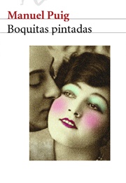 Boquitas Pintadas (Manuel Puig)