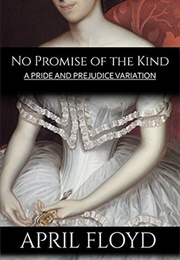 No Promise of the Kind (April Floyd)