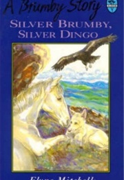 Silver Brumby, Silver Dingo (Elyne Mitchell)