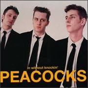 Peacocks - In Without Knocking