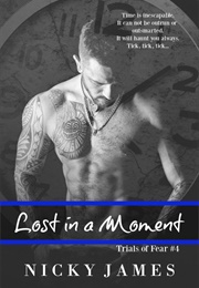 Lost in a Moment (Trials of Fear #4) (Nicky James)