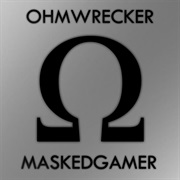 Ohmwrecker / Maskedgamer