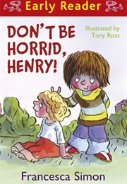 Don&#39;t Be Horrid Henry (Francesca Simon)