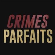 Crimes Parfaits