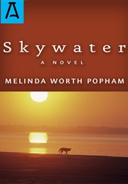 Skywater (Melinda Worth Popham)