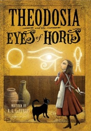 Theodosia and the Eyes of Horus (R. L. Lafevers)