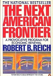 The Next American Frontier (Robert B. Reich)