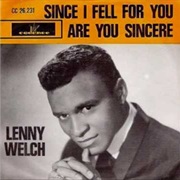 Since I Fell for You - Lenny Welch