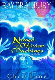 Ahmed and the Oblivion Machines (Ray Bradbury)