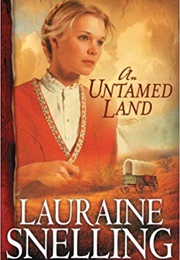 An Untamed Land (Lauraine Snelling)