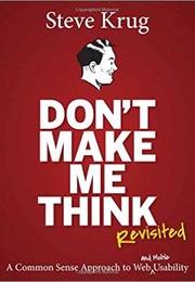 Don&#39;t Make Me Think (Steve Krug)