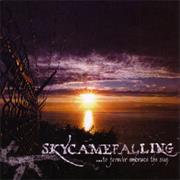 Skycamefalling - To Forever Embrace the Sun