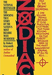 Zodiac: The Shocking True Story of the Hunt for the Nation&#39;s Most Elusive Serial Killer (Robert Graysmith)