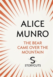 The Bear Came Over the Mountain (Alice Munro)