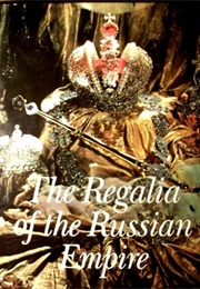 The Regalia of the Russian Empire (Irina Polynina)