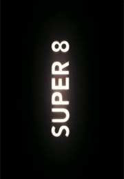 Super 8. (2011)