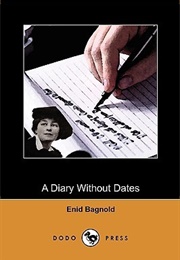 A Diary Without Dates (Enid Bagnold)