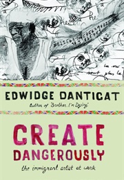 Create Dangerously (Edwidge Danticat)