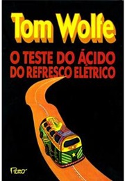 O Teste Do Ácido Do Refresco Elétrico (Tom Wolfe)