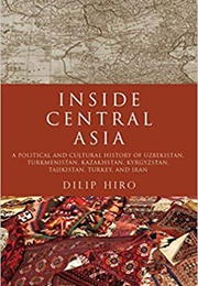 Inside Central Asia (Dilip Hiro)