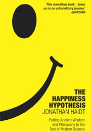 The Happiness Hypothesis (Jonathan Haidt)