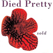 Died Pretty - Sold