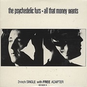 All That Money Wants - Psychedelic Furs