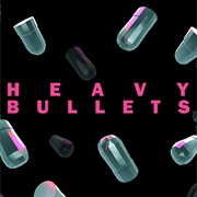 Heavy Bullets