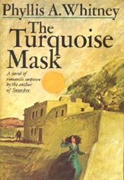 The Turquoise Mask (Phyllis Whitney)