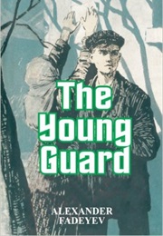 The Young Guard (Alexander Alexandrovich Fadeyev)