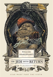 William Shakespeare&#39;s the Jedi Doth Return (Doescher, Ian)