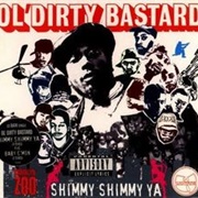 Ol&#39; Dirty Bastard - Shimmy Shimmy Ya