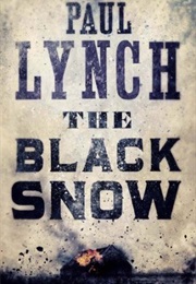 The Black Snow (Paul Lynch)