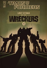 The Transformers: Last Stand of the Wreckers (James Roberts &amp; Nick Roche)