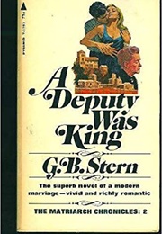 A Deputy Was King (G.B. Stern)