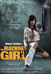 Machine Girl - &quot;A Girl. a Machine Gun. a Revenge.&quot; (2008)