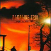 Alkaline Trio - Maybe I&#39;ll Catch Fire