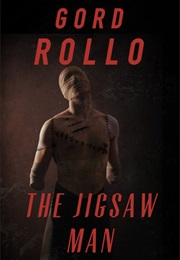 The Jigsaw Man (Gord Rollo)