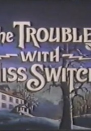 The Trouble With Miss Switch (1980)