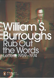 Rub Out the Words: Letters 1959-1974 (William S. Burroughs)