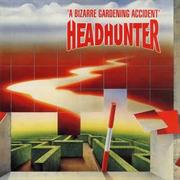 Headhunter - A Bizarre Gardening Accident