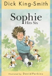 Sophie Hits Six (Dick-King Smith)