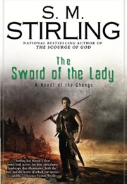 The Sword of the Lady (S.M. Stirling)