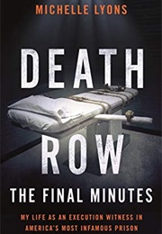 Death Row: The Final Minutes (Michelle Lyons)