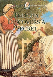 Felicity Discovers a Secret (Valerie Tripp)