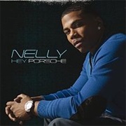 Nelly - Hey Porsche