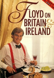 Floyd on Britain and Ireland (Keith Floyd)