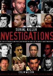 Serial Killer Investigations (Colin Wilson)