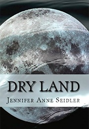 Dry Land (Jennifer Anne Seidler)