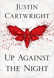 Up Against the Night (Justin Cartwright)